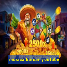 musica baixar youtube